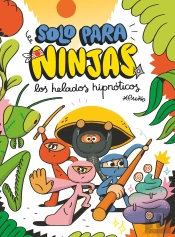 Solo Para Ninjas 2 Helados Hipnoticos