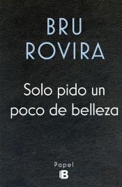 Solo Pido Un Poco De Belleza