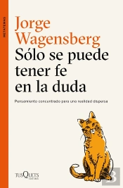 Sólo Se Puede Tener Fe En La Duda