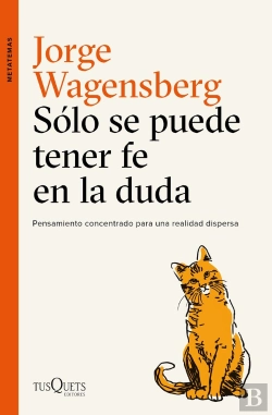 Bertrand.pt - Sólo Se Puede Tener Fe En La Duda
