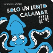 Solo Un Lento Calamar