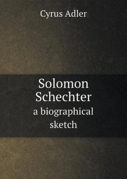 Bertrand.pt - Solomon Schechter A Biographical Sketch