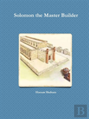 Solomon The Master Builder