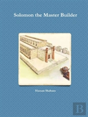Solomon The Master Builder
