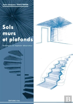 Bertrand.pt - Sols, Murs Et Plafonds ; Techniques Du Tapissier Décorateur