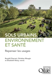 Sols Urbains, Environnement Et Santé : Repenser Les Usages