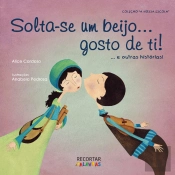 Solta-se um Beijo… Gosto de ti!