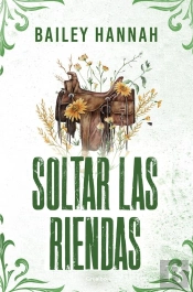 Soltar Las Riendas (El Rancho Wells 4)