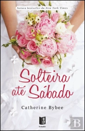 Solteira até Sábado