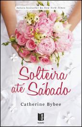 Solteira até Sábado