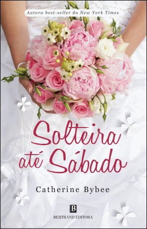 Solteira até Sábado