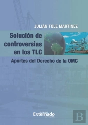 Solución De Controversias En Los Tlc.