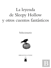 Solucionario. La Leyenda De Sleepy Hollow Y Otros Cuentos Fantásticos. Biblioteca Teide