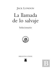 Solucionario. La Llamada De Lo Salvaje. Biblioteca Teide