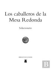 Solucionario. Los Caballeros De La Mesa Redonda. Biblioteca Teide