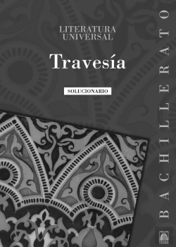 Bertrand.pt - Solucionario. Travesía - Literatura Universal. Bachillerato (Ed.2012)