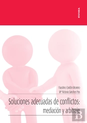 Soluciones Adecuadas De Conflictos: Mediación Y Arbitraje