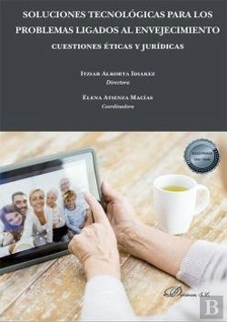 Bertrand.pt - Soluciones Tecnológicas Para Los Problemas Ligados Al Envejecimiento: Cuestiones Éticas Y Jurídicas