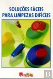 Soluções Fáceis para Limpezas Difíceis - 1ª ed.