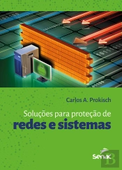 Soluções Para A Proteção De Redes E Sistemas