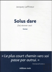 Solus Dare* ...  * Se Donner Seul