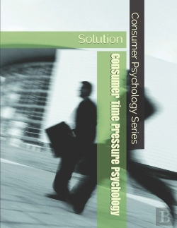 Bertrand.pt - Solution Consumer Time Pressure Psychology