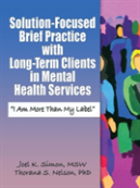 Solution-Focused Brief Practice With Long-Term Clients In Mental Health Services