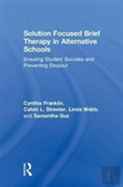 Solution Focused Brief Therapy In Alternative Schools
