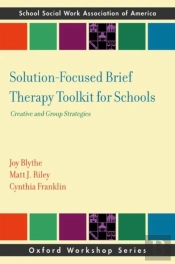 Solution-Focused Brief Therapy Toolkit For Schools