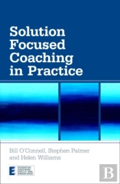 Solution Focused Coaching In Practice