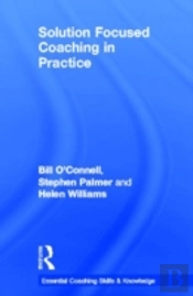 Solution Focused Coaching In Practice