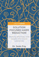 Solution Focused Harm Reduction