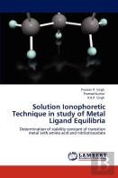 Solution Ionophoretic Technique In Study Of Metal Ligand Equilibria