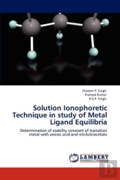 Solution Ionophoretic Technique In Study Of Metal Ligand Equilibria