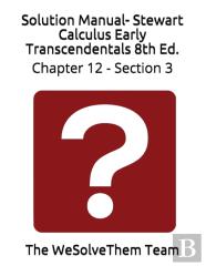 Solution Manual- Stewart Calculus Early Transcendentals 8th Ed.