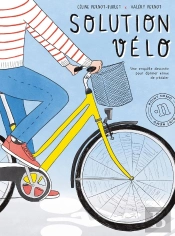 Solution Vélo : Une Enquête Dessinée Pour Donner Envie De Pédaler