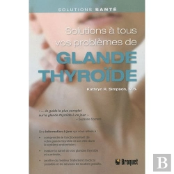Bertrand.pt - Solutions À Tous Vos Problèmes De Glande Thyroïde