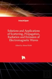 Solutions And Applications Of Scattering, Propagation, Radiation And Emission Of Electromagnetic Waves