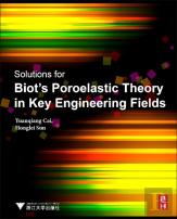 Solutions For Biot'S Poroelastic Theory In Key Engineering Fields