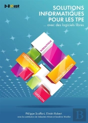 Solutions Informatiques Pour Les Tpe ...Avec Des Logiciels Libres