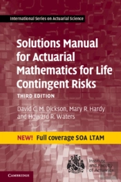 Solutions Manual For Actuarial Mathematics For Life Contingent Risks