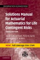 Solutions Manual For Actuarial Mathematics For Life Contingent Risks