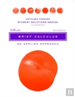 Bertrand.pt - Solutions Manual To Accompany Brief Calculus: An Applied Approach Student, 8e