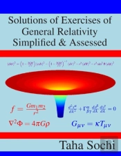 Solutions Of Exercises Of General Relativity Simplified & Assessed