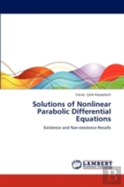 Solutions Of Nonlinear Parabolic Differential Equations