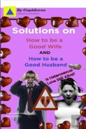 Solutions On How To Be A Good Wife Or Good Husband