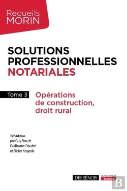 Bertrand.pt - Solutions Professionnelles Notariales Tome 3 : Opérations De Construction, Droit Rural
