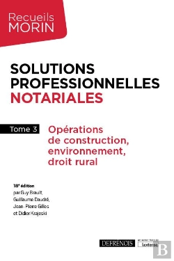 Bertrand.pt - Solutions Professionnelles Notariales - Tome 3 - Operations De Construction, Environnement, Droit Ru