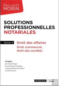 Bertrand.pt - Solutions Professionnelles Notariales Tome 4 : Droit Des Affaires, Droit Commercial, Droit Des Sociétés, Associations Et Fondations (16e Édition)