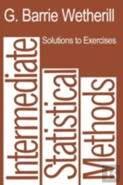 Solutions To Exercises In Intermediate Statistical Methods
